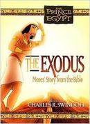 The Exodus - Moses Story From The Bible / The Prince Of Egypt-Charles R. Swindoll