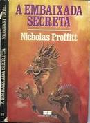 A Embaixada Secreta-Nicholas Proffitt