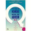 Porque os Homens Nao Se Abrem?-Steven Naifeh / Gregory White Smith