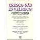 Cresca, Nao Envelheca-Dorothy Carnegie