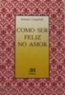 Como Ser Feliz no Amor-Annejet Campbell