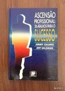 Ascensao Profissional - 26 Atalhos para o Sucesso-Jimmy Calano / Jeff Salzman