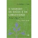 O Segredo da Saude e da Longevidade-Krishan Chopra