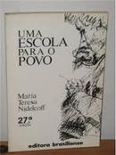 Uma Escola para o Povo-Maria Teresa Nidelcoff