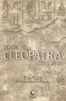 Cleopatra - Rainha e Mulher-Terenci Moix
