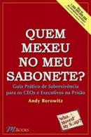 Quem Mexeu no Meu Sabonete ?-Andy Borowitz