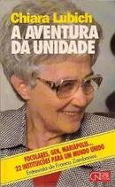 A Aventura da Unidade-Chiara Lubich