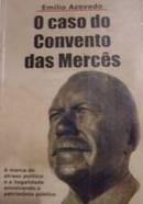 O Caso do Convento das Mercs-Emilio Azevedo