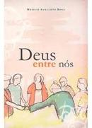 Deus Entre nos-Messias Anacleto Rosa