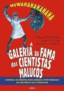 A Galeria da Fama dos Cientistas Malucos-Daniel H. Wilson / Anna C. Long