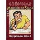Cronicas Mauricio de Sousa - Navegando nas Letras Ii-Mauricio Sousa