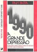 1990 - a Grande Depressao-Ravi Batra