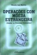 Operaes Com Moeda Estrangeira - Efeitos no Processo Falimentar-Ricardo Jos Martins