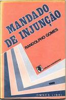 Mandado de Injuno / Administrativo-Randolpho Gomes