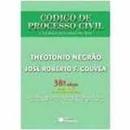 Codigo de Processo Civil e Legislacao Processual em Vigor / 38 Edi-Theotonio Negrao / Jose Roberto Ferreira Gouvea