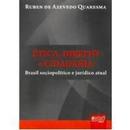 tica Direito e Cidadania - Brasil Sociopoltico e Jurdico Atual / G-Ruben de Azevedo Quaresma