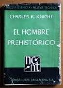 El Hombre Prehistorico-Charles R. Knight