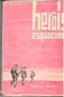 Heris Esquecidos  / Livro Raro-Paulo Vidal