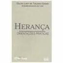 Heranca - Orientacoes Praticas / Familia-Celso Laet de Toledo Cesar