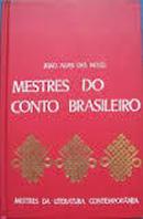 Mestres do Conto Brasileiro - Colecao Biblioteca Basica Verbo-Joao Alves das Neves