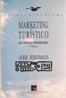 Marketing Turistico: um Enfoque Promocional-Doris Ruschmann