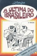 A Ultima do Brasileiro-Ziraldo Alves Pinto