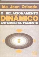 O Relacionamento Dinamico - Enfermeiro / Paciente-Ida Jean Orlando