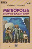 Metropoles - Cidadania e Qualidade de Vida-Julia Falivene Alves