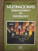 Multinacionais - Desenvolvimento ou Exploracao ?-Paulo Martinez
