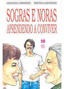 Sogras e Noras Aprendendo a Conviver-Abrahao Grinberg / Bertha Grinberg