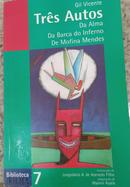 Tres Autos  - da Alma / da Barca do Inferno / de Mofina Mendes-Gil Vicente / Waldir Ayala Adaptao