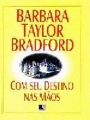 Com Seu Destino nas Maos-Barbara Taylor Bradford