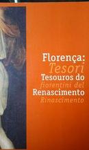 Florenca Tesouros do Renascimento - Tesori Fiorentini Del Rinasciment-Editora Governo do Parana