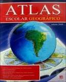 Atlas Escolar Geografico / Edicao 2011-Editora Ciranda Cultural
