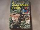 A Amazonia e nos / Ecologia-Marseno Alvim Martins