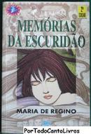 Memorias da Escuridao / Memorias da Escuridao-Maria de Regino