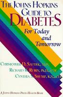 The Johns Hopkins Guide to Diabetes For Today and Tomorrow-Christopher D. Saudek / Richard R. Rubin / Cynthi