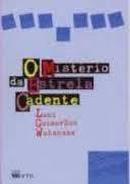 O Misterio da Estrela Cadente - Colecao Nossa Gente-Luci Guimaraes Watanabe / Paulo Lyra