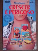 Crescer  Perigoso / Colecao Veredas-Mrcia Kupstas