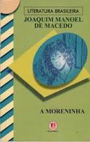 A Moreninha / Colecao Literatura Brasileira-Joaquim Manoel de Macedo