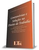 Controvrsias e Solues no Direito do Trabalho / Autografado / Traba-Luiz Eduardo Gunther / Cristina Maria Navarro Zor