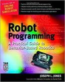Robot Programming - a Practical Guide to Behavior-based Robotics-Joseph L. Jones