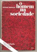 O Homem na Sociedade-George Simpson