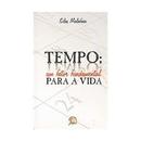 Tempo - um Fator Fundamental para a Vida-Silas Malafaia