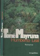 Tom Mayruna-Humberto Leal