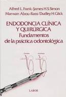 Endodoncia Clinica y Quirurgica - Fundamentos de La Practica Odontolo-Alfred Frank / J. Simon / M. Abou Rass / D. Glick