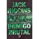 Inimigo Brutal-Jack Higgins