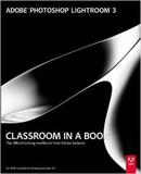Adobe Photoshop Lightroom 3 - Classroom In a Book-Editora Adobe Press