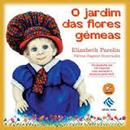 O Jardim das Flores Gemeas-Elizabeth Parolin