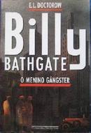 Billy Bathgate - o Menino Gangster-E. L. Doctorow